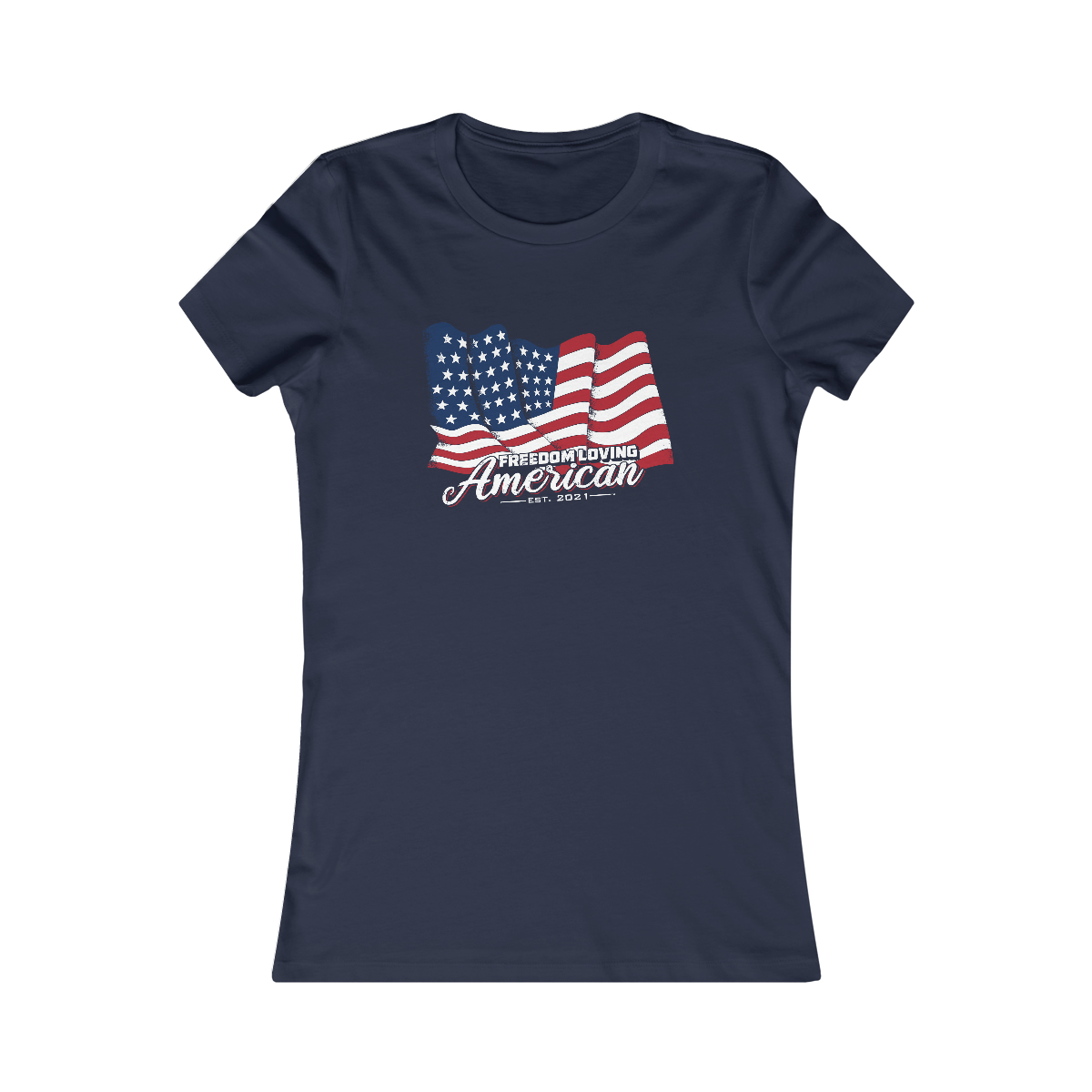 Merica Women's Favorite Tee - Freedom Loving American